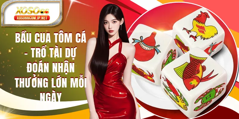 Bầu Cua Tôm Cá - Trổ Tài Dự Đoán Nhận Thưởng Lớn Mỗi Ngày - kopg