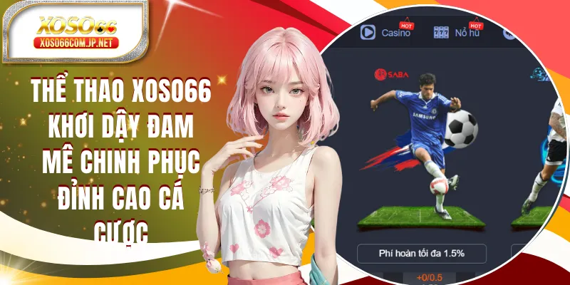 Thể Thao XOSO66 - Khơi Dậy Đam Mê Chinh Phục Cá Cược - kopg Thể Thao XOSO66 - Khơi Dậy Đam Mê Chinh Phục Cá Cược - kopg