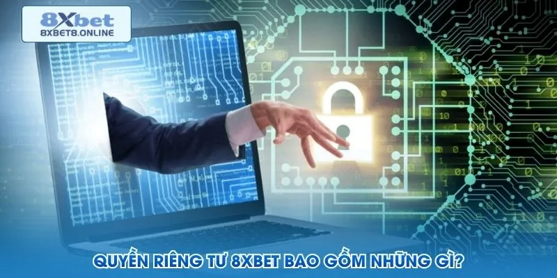 Quyền Riêng Tư 8XBet Duy Trì Chuẩn Bảo Mật 100% Dữ Liệu - kopg