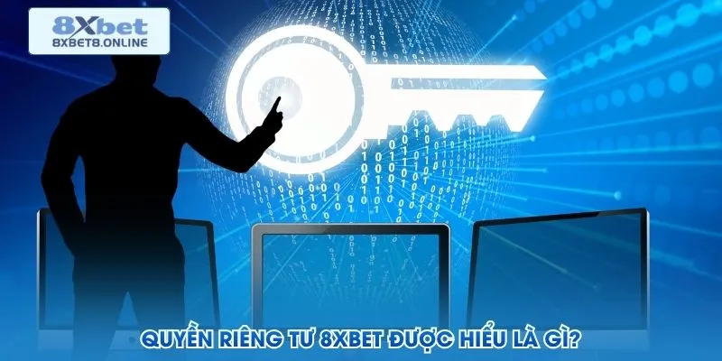 Quyền Riêng Tư 8XBet Duy Trì Chuẩn Bảo Mật 100% Dữ Liệu - kopg
