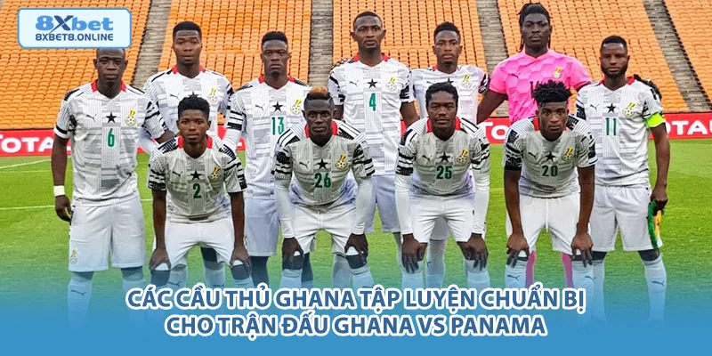 Nhận định Ghana vs Panama: Sức mạnh