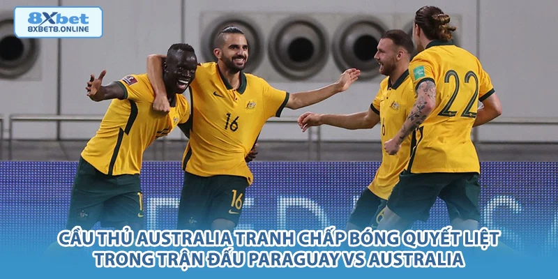 Nhận định Paraguay vs Australia: Cuộc đụng độ nảy lửa tại World Cup 2026 - kopg