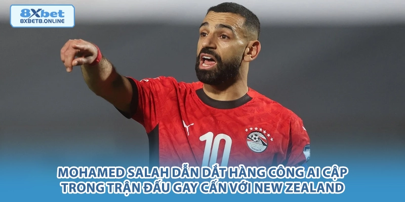 Nhận Định New Zealand vs Ai Cập: Chờ Đợi Bất Ngờ Tại World Cup 2026 - kopg