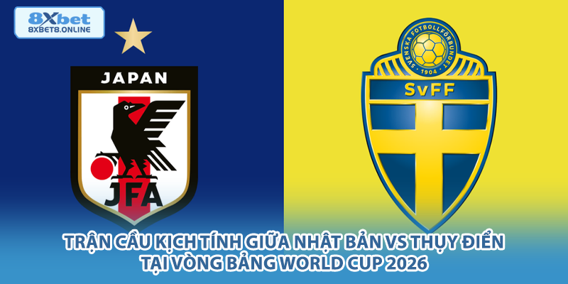 Nhận định Nhật Bản vs Thụy Điển: Đại chiến phong cách tại World Cup 2026 - kopg