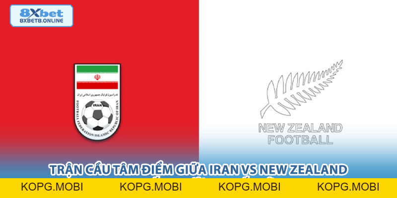 Nhận Định Iran vs New Zealand: Sức Mạnh Châu Á Đối Đầu Chiến Binh All Whites Tại World Cup 2026 - kopg