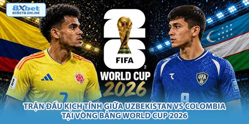 Nhận Định Uzbekistan vs Colombia: Sức Mạnh Nam Mỹ Đối Đầu Kỷ Luật Thép Châu Á - kopg