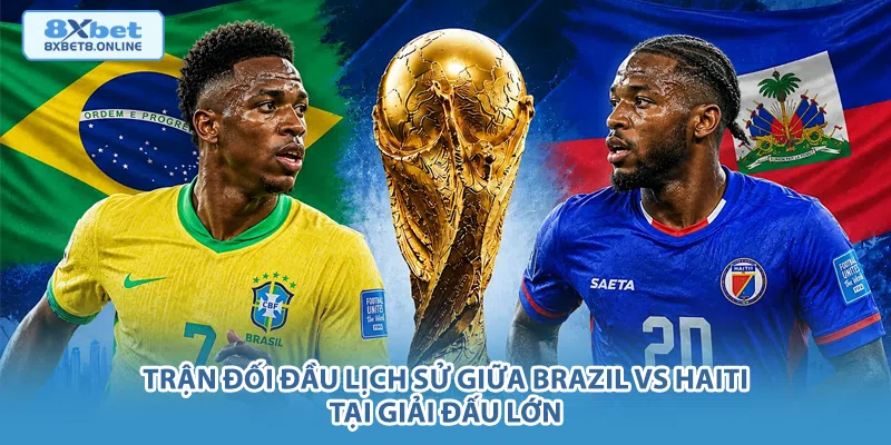 Nhận Định Brazil vs Haiti: Sức Mạnh Vượt Trội Tại Vòng Bảng World Cup 2026 - kopg